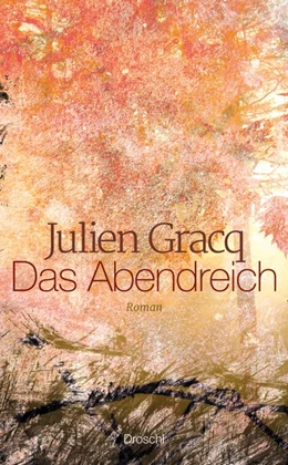 Abbildung von Gracq | Das Abendreich | 1. Auflage | 2017 | beck-shop.de
