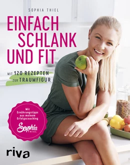 Abbildung von Thiel | Einfach schlank und fit | 1. Auflage | 2016 | beck-shop.de