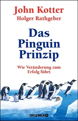 Abbildung von Kotter / Rathgeber | Das Pinguin-Prinzip | 1. Auflage | 2017 | beck-shop.de