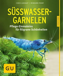 Abbildung von Pekny / Lukhaup | Süßwasser-Garnelen | 1. Auflage | 2017 | beck-shop.de