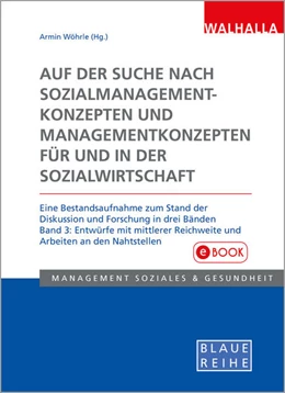 Abbildung von Wöhrle | Auf der Suche nach Sozialmanagementkonzepten und Managementkonzepten für und in der Sozialwirtschaft Band 3 | 1. Auflage | 2016 | beck-shop.de
