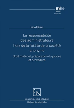 Abbildung von Hänni | La responsabilité des administrateurs hors de la faillite de la société anonyme | 1. Auflage | 2017 | beck-shop.de