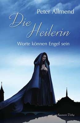 Abbildung von Allmend | Die Heilerin | 1. Auflage | 2016 | beck-shop.de