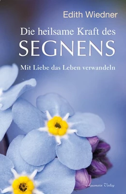 Abbildung von Wiedner | Die heilsame Kraft des Segnens | 1. Auflage | 2017 | beck-shop.de