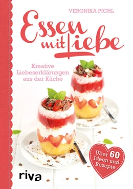 Abbildung von Pichl | Essen mit Liebe | 1. Auflage | 2017 | beck-shop.de