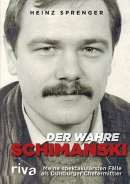 Abbildung von Sprenger | Der wahre Schimanski | 1. Auflage | 2017 | beck-shop.de