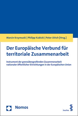 Abbildung von Krzymuski / Kubicki | Der Europäische Verbund für territoriale Zusammenarbeit | 1. Auflage | 2018 | beck-shop.de