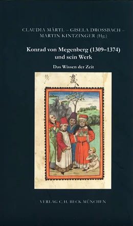 Abbildung von Märtl, Claudia / Drossbach, Gisela | Das Wissen der Zeit. Konrad von Megenberg (1309-1374) und sein Werk | 1. Auflage | 2006 | Beiheft 31 | beck-shop.de