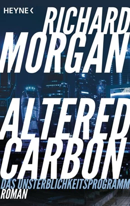 Abbildung von Morgan | Altered Carbon - Das Unsterblichkeitsprogramm | 1. Auflage | 2017 | beck-shop.de