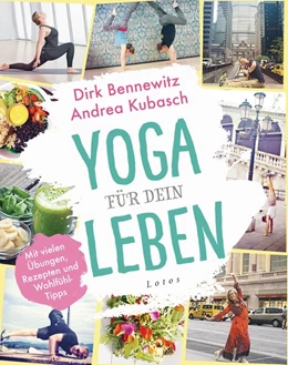 Abbildung von Bennewitz / Kubasch | Yoga für dein Leben | 1. Auflage | 2017 | beck-shop.de