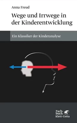 Abbildung von Freud | Wege und Irrwege in der Kinderentwicklung | 9. Auflage | 2016 | beck-shop.de