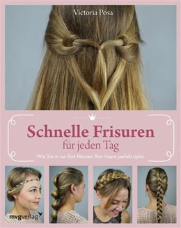 Abbildung von Posa | 5-Minuten-Frisuren für jeden Tag | 1. Auflage | 2017 | beck-shop.de