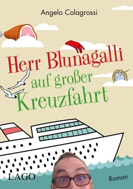 Abbildung von Colagrossi | Herr Blunagalli auf großer Kreuzfahrt | 1. Auflage | 2017 | beck-shop.de