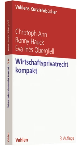 Abbildung von Ann / Hauck | Wirtschaftsprivatrecht kompakt | 3. Auflage | 2017 | beck-shop.de