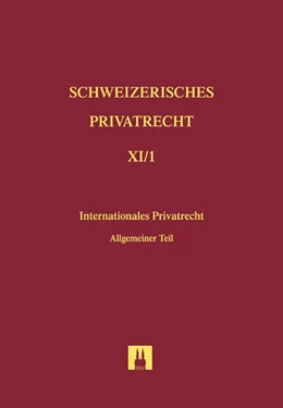 Abbildung von Schweizerisches Privatrecht, Band XI/1: Internationales Privatrecht - Allgemeine Lehren | 1. Auflage | 2008 | beck-shop.de