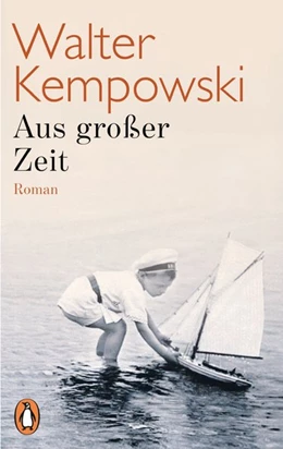 Abbildung von Kempowski | Aus großer Zeit | 1. Auflage | 2017 | beck-shop.de