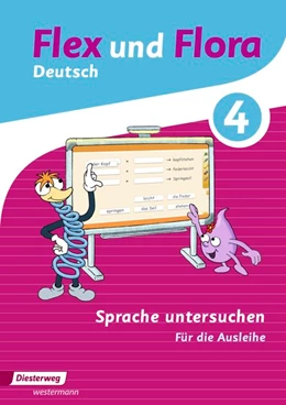 Abbildung von Flex und Flora. Heft Sprache untersuchen 4: Für die Ausleihe | 1. Auflage | 2016 | beck-shop.de