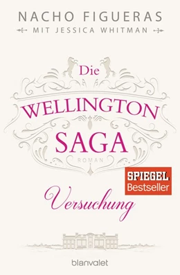 Abbildung von Figueras / Whitman | Die Wellington-Saga - Versuchung | 1. Auflage | 2017 | beck-shop.de
