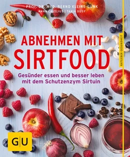 Abbildung von Cavelius / Kleine-Gunk | Abnehmen mit Sirtfood | 1. Auflage | 2017 | beck-shop.de