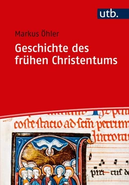 Abbildung von Öhler | Geschichte des frühen Christentums | 1. Auflage | 2018 | 4737 | beck-shop.de