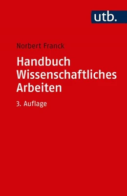 Abbildung von Franck | Handbuch Wissenschaftliches Arbeiten | 3. Auflage | 2017 | beck-shop.de