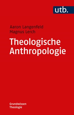 Abbildung von Langenfeld / Lerch | Theologische Anthropologie | 1. Auflage | 2017 | 4757 | beck-shop.de