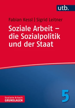 Abbildung von Kessl / Leitner | Soziale Arbeit – die Sozialpolitik und der Staat | 1. Auflage | 2025 | 4777 | beck-shop.de