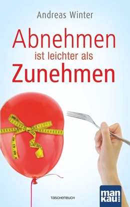 Abbildung von Winter | Abnehmen ist leichter als Zunehmen | 1. Auflage | 2017 | beck-shop.de