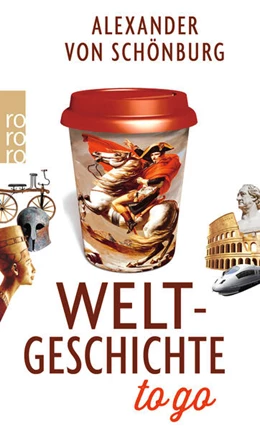 Abbildung von Schönburg | Weltgeschichte to go | 1. Auflage | 2017 | beck-shop.de
