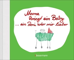 Abbildung von Brunner | Mama kriegt ein Baby ... ein Poni wär mir lieber | 1. Auflage | 2017 | beck-shop.de
