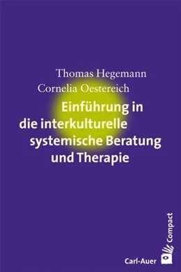 Abbildung von Hegemann / Oestereich | Einführung in die interkulturelle systemische Beratung und Therapie | 2. Auflage | 2017 | beck-shop.de