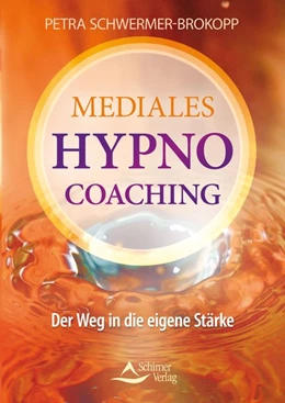 Abbildung von Schwermer-Brokopp | Mediales HypnoCoaching | 1. Auflage | 2017 | beck-shop.de