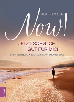Abbildung von Knaup | NOW! Jetzt sorg ich gut für mich | 2. Auflage | 2017 | beck-shop.de