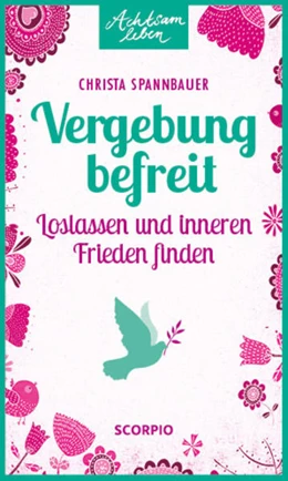 Abbildung von Spannbauer | Vergebung befreit | 1. Auflage | 2017 | beck-shop.de