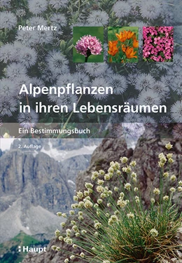Abbildung von Mertz | Alpenpflanzen in ihren Lebensräumen | 2. Auflage | 2017 | beck-shop.de