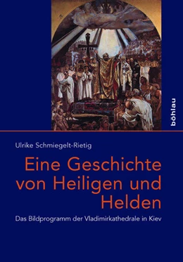 Abbildung von Schmiegelt-Rietig | Eine Geschichte von Heiligen und Helden | 1. Auflage | 2018 | beck-shop.de