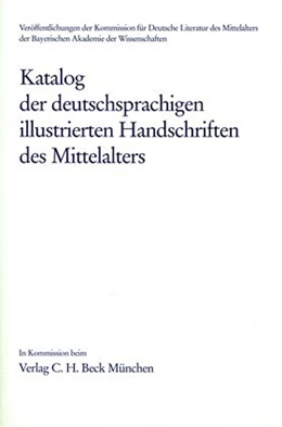 Abbildung von Bodemann, Ulrike / Frühmorgen-Voss, Hella | Katalog der deutschsprachigen illustrierten Handschriften des Mittelalters Band 2, Lfg.: 12-20 | 1. Auflage | 2009 | beck-shop.de