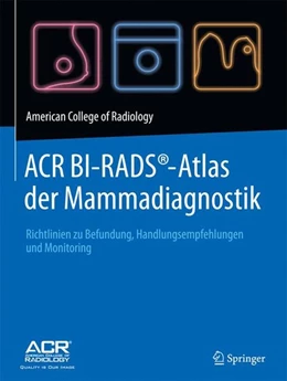 Abbildung von American College of Radiology | ACR BI-RADS®-Atlas der Mammadiagnostik | 1. Auflage | 2016 | beck-shop.de