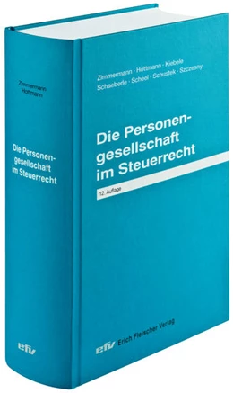 Abbildung von Zimmermann / Hottmann | Die Personengesellschaft im Steuerrecht | 12. Auflage | 2017 | beck-shop.de