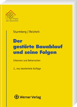 Abbildung von Sturmberg / Reichelt | Der gestörte Bauablauf und seine Folgen | 2. Auflage | 2007 | beck-shop.de