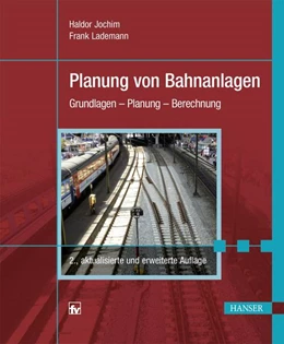 Abbildung von Jochim / Lademann | Planung von Bahnanlagen | 2. Auflage | 2017 | beck-shop.de