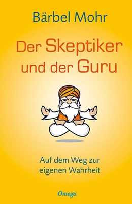 Abbildung von Mohr | Der Skeptiker und der Guru | 1. Auflage | 2017 | beck-shop.de