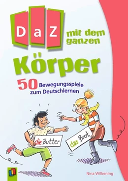 Abbildung von Wilkening | DaZ mit dem ganzen Körper | 1. Auflage | 2017 | beck-shop.de
