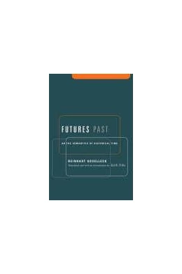 Abbildung von Koselleck | Futures Past | 1. Auflage | | beck-shop.de