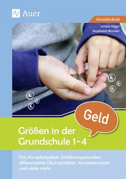 Abbildung von Kögel / Wunder | Größen in der Grundschule Geld 1-4 | 1. Auflage | 2016 | beck-shop.de