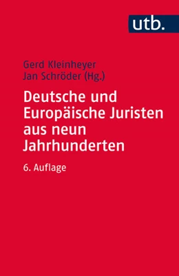 Abbildung von Kleinheyer / Schröder (Hrsg.) | Deutsche und Europäische Juristen aus neun Jahrhunderten | 6. Auflage | 2017 | beck-shop.de