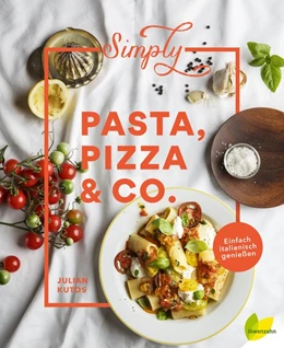 Abbildung von Kutos | Simply Pasta, Pizza & Co. | 1. Auflage | 2017 | beck-shop.de