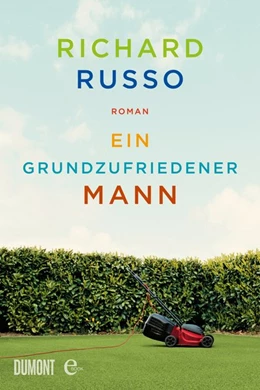 Abbildung von Russo | Ein grundzufriedener Mann | 1. Auflage | 2017 | beck-shop.de