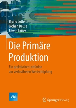 Abbildung von Lotter / Deuse | Die Primäre Produktion | 1. Auflage | 2016 | beck-shop.de