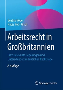 Abbildung von Tröger / Roß-Kirsch | Arbeitsrecht in Großbritannien | 2. Auflage | 2016 | beck-shop.de
